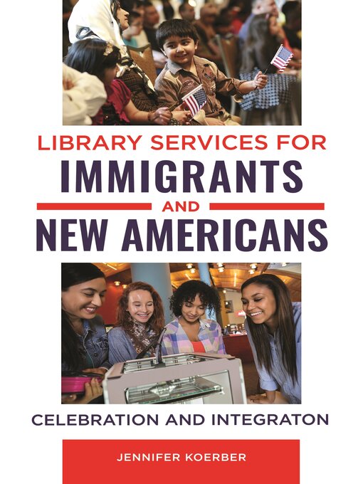 Title details for Library Services for Immigrants and New Americans by Jennifer Koerber - Available